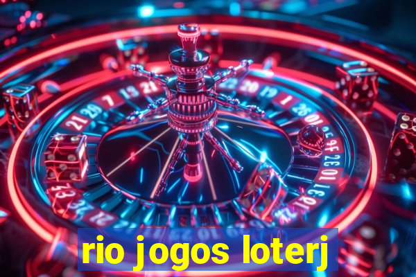 rio jogos loterj